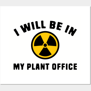 i will be in my plant office Posters and Art